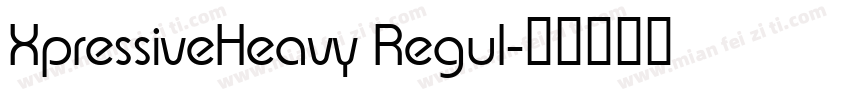 XpressiveHeavy Regul字体转换